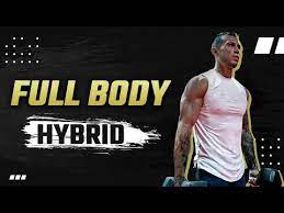 full body hybrid workout you