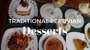 traditional peruvian desserts you
