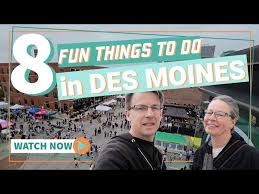 8 fun things to do in des moines iowa