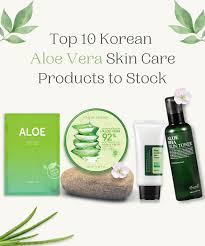 top 10 korean aloe vera skin care