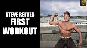 steve reeves first workout a