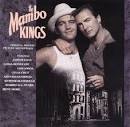 The Mambo Kings [1992 Original Soundtrack] [Remastered]