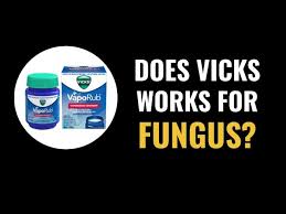 vicks vaporub work for fungus nails