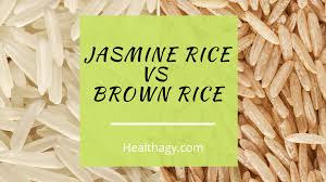 jasmine rice vs brown rice what is the