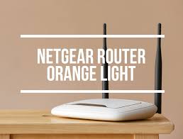 netgear router orange light causes