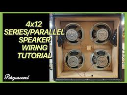 4x12 series parallel wiring tutorial