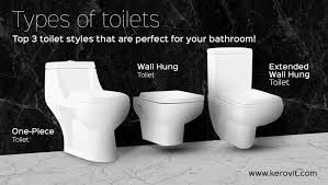 Types Of Toilets Top 3 Toilet Styles