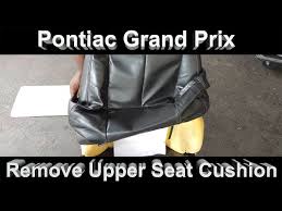 Grand Prix Remove Upper Seat Cushion