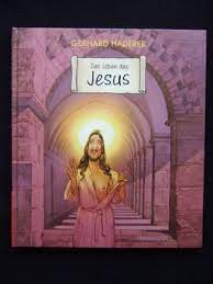 Welche meinung habt ihr darüber? Das Leben Des Jesus Gerhard Haderer Buch Gebraucht Kaufen A02hgper01zzm