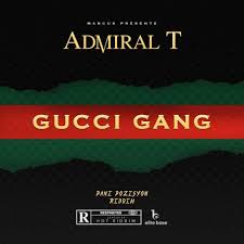 when did admiral t release gucci gang
