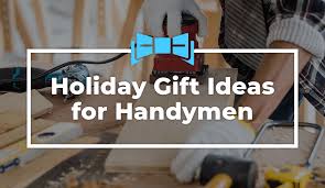 9 holiday gift ideas for handymen simplex