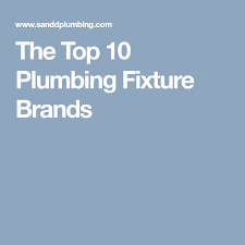 Here are the top 15 plumbing innovations of the last 100 years. The Top 10 Plumbing Fixture Brands Plumbing Fixtures Plumbing Fixtures