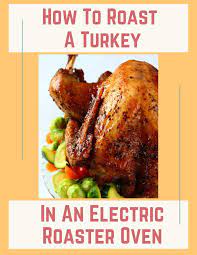 how to cook a turkey in a roaster oven