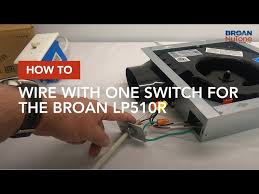 Broan Lp510r How To Wire With One