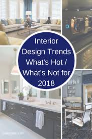 interior design trends for 2018 what