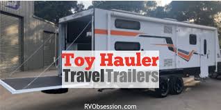 toy hauler travel trailers rv obsession