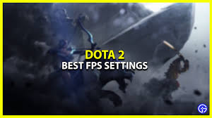 best dota 2 settings to increase fps
