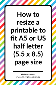From scrapbooking to party decorations, these free printable t. How To Resize A Printable To Fit A5 Or Us Half Letter 5 5 X 8 5 Page Size