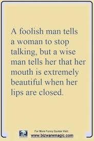 On the occasion of international men's day, let me share with you some serious and fun quotes about men. Man Jokes For Men In 2021 Foolish Quotes Men Quotes Funny Wise Man Quotes