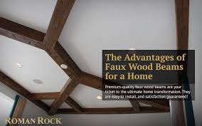 the advantages of faux wood beams for a