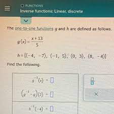 The One To One Functions G And H Are