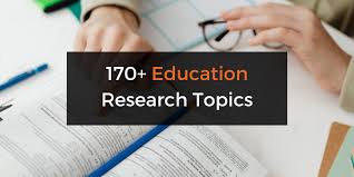 170 research topics in education