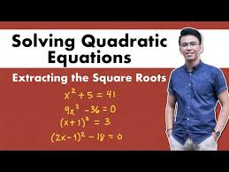 Solving Quadratic Equations Extracting