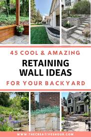 45 Retaining Wall Ideas To Upgrade Your