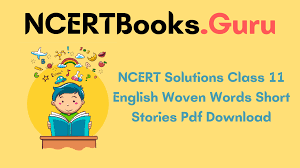 ncert solutions cl 11 english woven