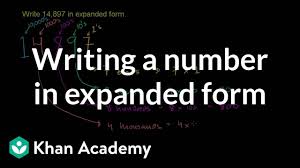 Writing A Number In Expanded Form Video Khan Academy