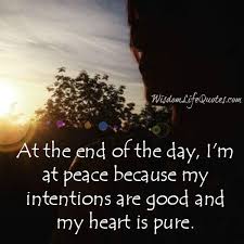 January 17th, 2015 by dorjeduck. Have Good Intentions A Pure Heart Wisdom Life Quotes