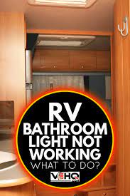 Rv Bathroom Light Not Working What To Do