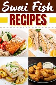 swai fish recipes from baked to fried