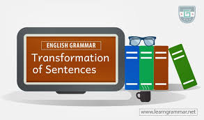 Transformation Of Sentences Learn English