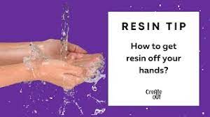 how to get resin off your hands you