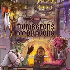 dumbgeons and dragons a dungeons and