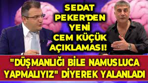 Sedat Peker'den yeni Cem Küçük açıklaması! "Düşmanlığı bile namusluca  yapmalıyız" diyerek yalanladı - YouTube