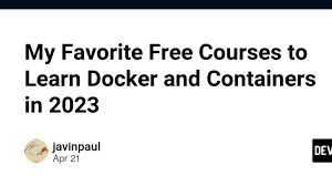 learn docker and containers in 2023