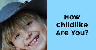 Image result for be childlike  pictures