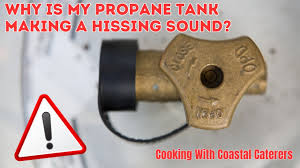 my propane tank making a hissing sound