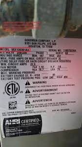 The first two digits of the serial number are the year of manufacture for a goodman heat pump or air conditioner. How To Find Your Air Conditioner Product Model Number A C Covers Inc