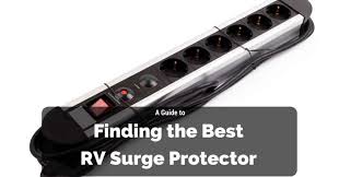 A Guide To Finding The Best Rv Surge Protector Dec 2019