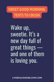 65 good morning text to your crush