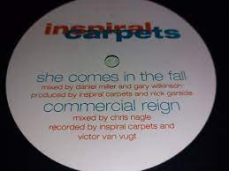 inspiral carpets she comes in the