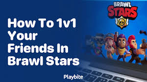 how to 1v1 your friends in brawl stars