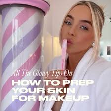how to prep skin for makeup all the