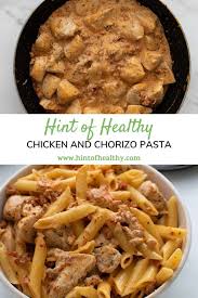 This chicken and chorizo pasta is the ultimate comfort food. Creamy Chicken And Chorizo Pasta So Easy Hint Of Healthy