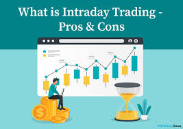 what is intraday trading pros cons