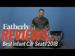 Best Infant Car Seats Of 2018