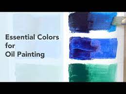 Essential Colors For Oil Painting